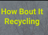 How Bout It Recycling